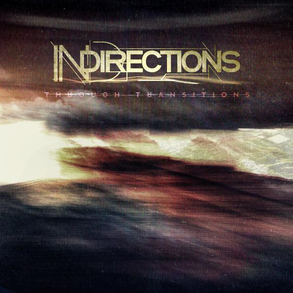 InDirections - Through Transitions [EP] (2012)