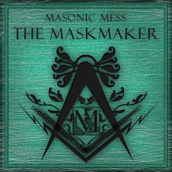 Masonic Mess - The Maskmaker!  [EP] (2012)